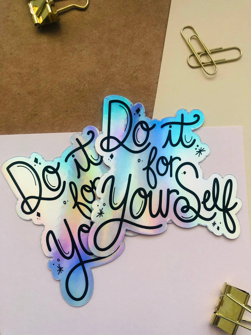 Holographic Sticker | Do it for Yourself